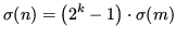 $\displaystyle \sigma(n) = \left(2^k -1\right)\cdot \sigma(m)$
