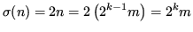 $\displaystyle \sigma(n) = 2n = 2\left(2^{k-1}m\right) = 2^km$