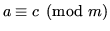 $ a \equiv c \pmod{m}$