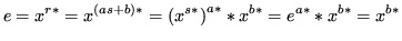 $\displaystyle e = x^{r*} = x^{(as+b)*} = \left(x^{s*}\right)^{a*}*x^{b*} = e^{a*}* x^{b*} = x^{b*}$