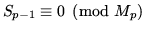 $\displaystyle S_{p-1} \equiv 0 \pmod{M_p}$