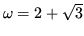$ \omega = 2 + \sqrt{3}$