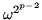 $ \omega^{2^{p-2}}$