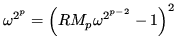 $\displaystyle \omega^{2^p} = \left(RM_p \omega^{2^{p-2}}-1\right)^2$