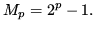 $\displaystyle M_p = 2^p-1.$