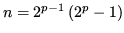 $ n=2^{p-1}\left(2^p-1\right)$