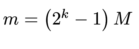 $ m=\left(2^k-1\right)M$