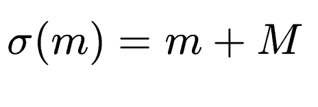 $\displaystyle \sigma(m) = m+M$