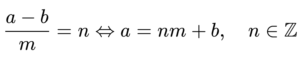 $\displaystyle \frac{a-b}{m} = n \Leftrightarrow a = nm + b,\quad n \in \mathbb{Z}$