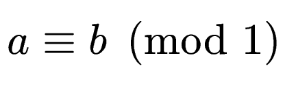 $ a \equiv b \pmod{1}$