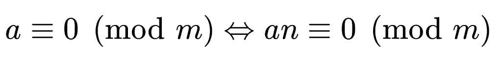 $ a \equiv 0 \pmod{m} \Leftrightarrow an \equiv 0 \pmod{m}$