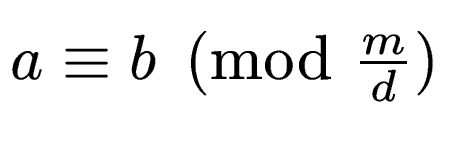 $ a \equiv b
\pmod{\frac{m}{d}}$
