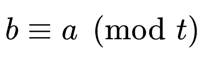 $ b \equiv a \pmod{t}$