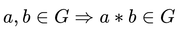 $ a,b\in
G \Rightarrow a*b\in G$