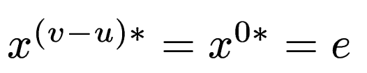 $ x^{(v-u)*} = x^{0*} = e$