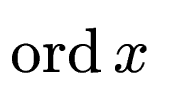 $ \operatorname{ord}x$