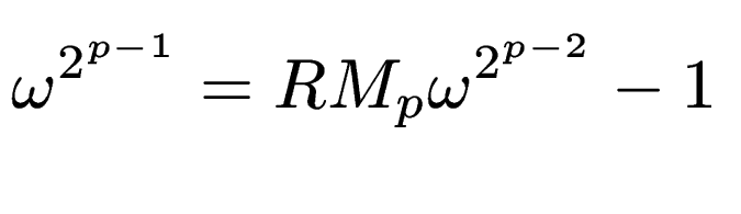$\displaystyle \omega^{2^{p-1}} = RM_p \omega^{2^{p-2}} - 1$