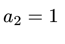$ a_2=1$