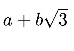 $ a+b\sqrt{3}$
