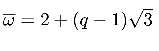 $ \overline{\omega}=2+(q-1)\sqrt{3}$