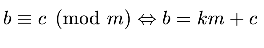 $ b \equiv c \pmod{m} \Leftrightarrow b = km+c$