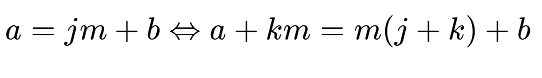 $ a = jm+b \Leftrightarrow a+km =
m(j+k)+b$