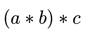 $ (a*b)*c$