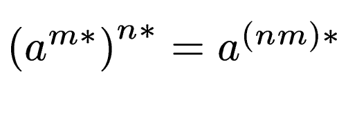 $ \left(a^{m*}\right)^{n*} = a^{(nm)*}$