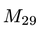 $ M_{29}$
