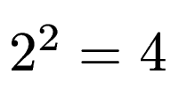 $ 2^2 = 4$