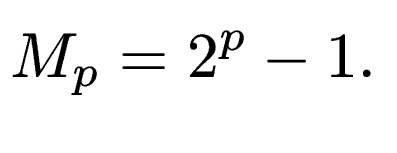 $\displaystyle M_p = 2^p-1.$