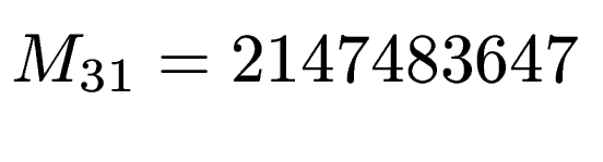$ M_{31}=2147483647$