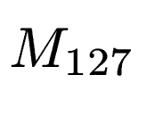 $ M_{127}$