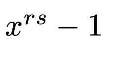 $ x^{rs}-1$