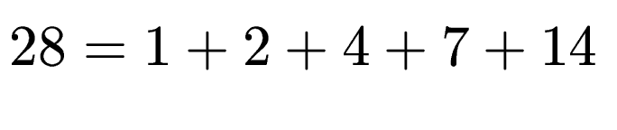 $ 28 = 1 + 2 + 4 + 7 + 14$
