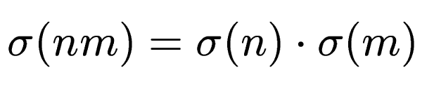 $ \sigma(nm) =
\sigma(n)\cdot\sigma(m)$