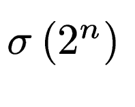 $ \sigma\left(2^n\right)$